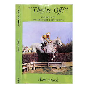 "They're Off! The Story of the First Girl Jump Jockeys" 1978 Alcock, Anne