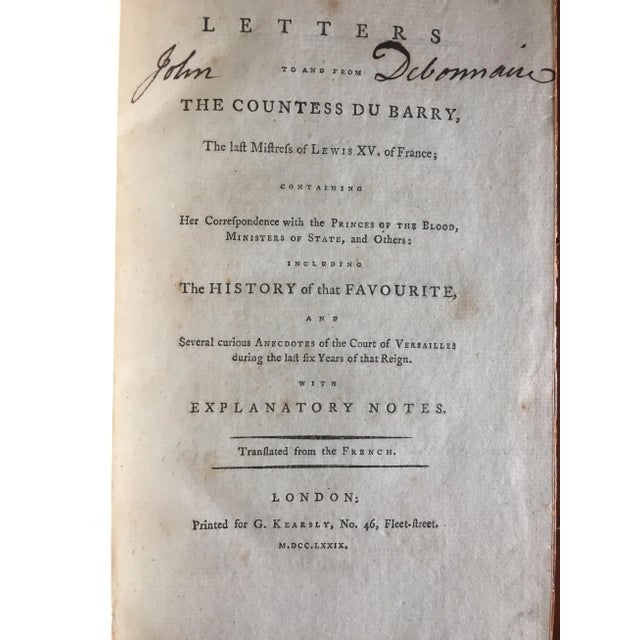 Title: Letters to and from the Countess du Barry, the Last Mistress of Lewis XV of France. Author: Pidanzat De Mairobert,...