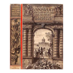 "Sir John Vanbrugh: Architect and Dramatist" 1939 Whistler, Laurence