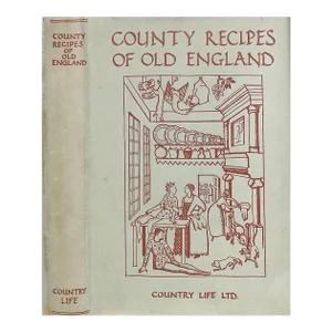 "County Recipes of Old England" 1929 Edden, Helen [Compiled By]