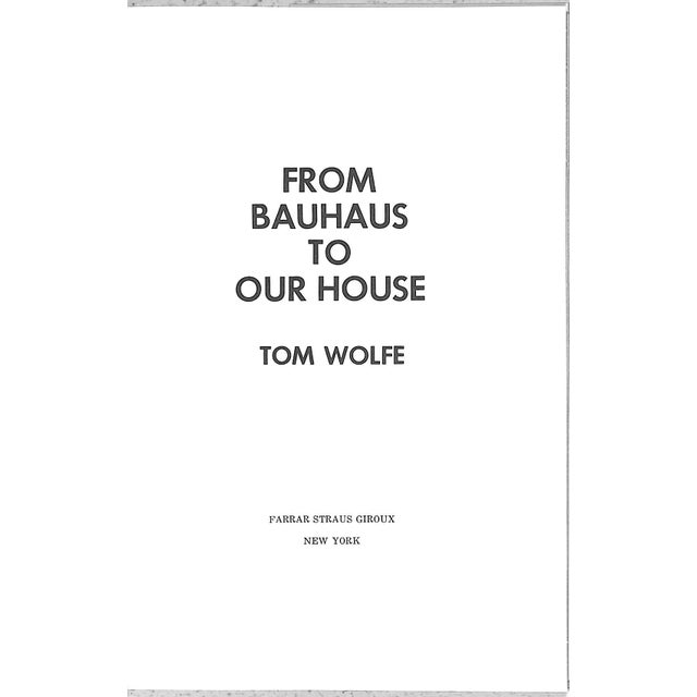 Traditional "From Bauhaus to Our House" 1981 Wolfe, Tom For Sale - Image 3 of 7