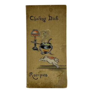 Antique Folk Art "Chafing Dish Recipes" Book c. 1910s