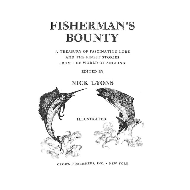 LYONS, Nick [edited by] [352] pp. Crown Publishers, Inc. 1971 Second Printing 9 3/4" x 6 3/4" Fisherman's Bounty Edited by...