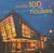 Another 100 of The World's Best Houses Book by Robyn Beaver For Sale