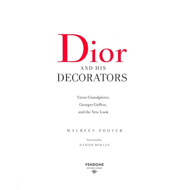 FOOTER, Maureen [271] pp. Vendome 2018 11 1/4" x 9 1/2" Dior and His Decorators is the first work on the two interior...
