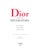 FOOTER, Maureen [271] pp. Vendome 2018 11 1/4" x 9 1/2" Dior and His Decorators is the first work on the two interior...