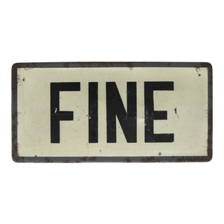 Vintage Metal Fine Sign For Sale