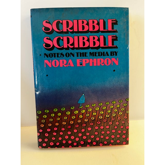 Marvelous first edition hardcover with dust jacket (unclipped). Scribble Scribble Notes on the Media by Nora Ephron,...