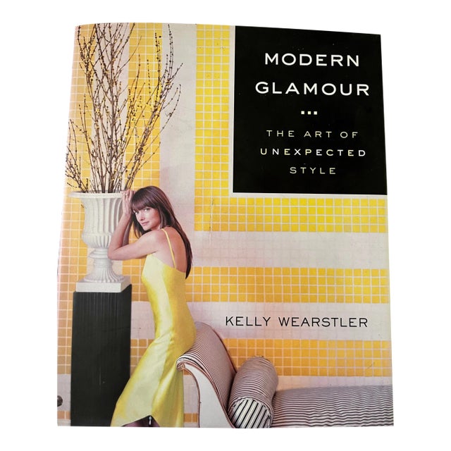 2004 "Modern Glamour: The Art of Unexpected Style" First Edition Book by Kelly Wearstler For Sale