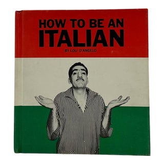 How to Be an Italian by Lou d'Angelo 1968 Hardcover Book For Sale