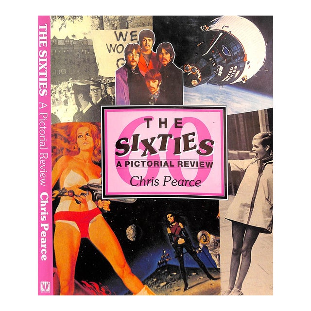 "The Sixties: A Pictorial Review" 1991 Pearce, Chris For Sale