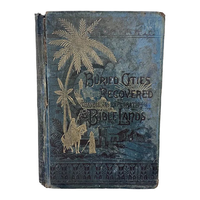 Buried Cities Recovered, Explorations in Bible Lands by Frank S. DeHass c.1883 For Sale
