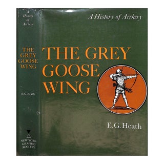 "The Grey Goose Wing a History of Archery" 1972 Heath, e.g. For Sale