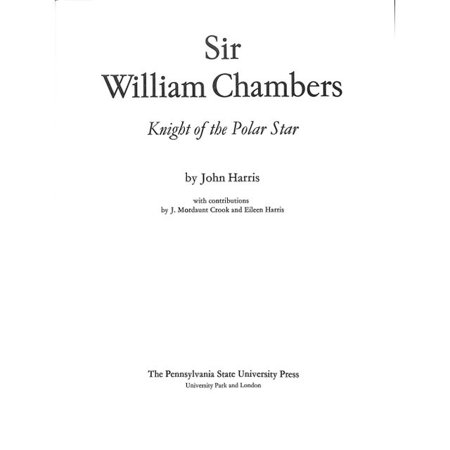 HARRIS, John [397] pp. The Pennsylvania State University Press 1970 12" x 9 1/4" Sir William Chambers RA (23 February 1723...