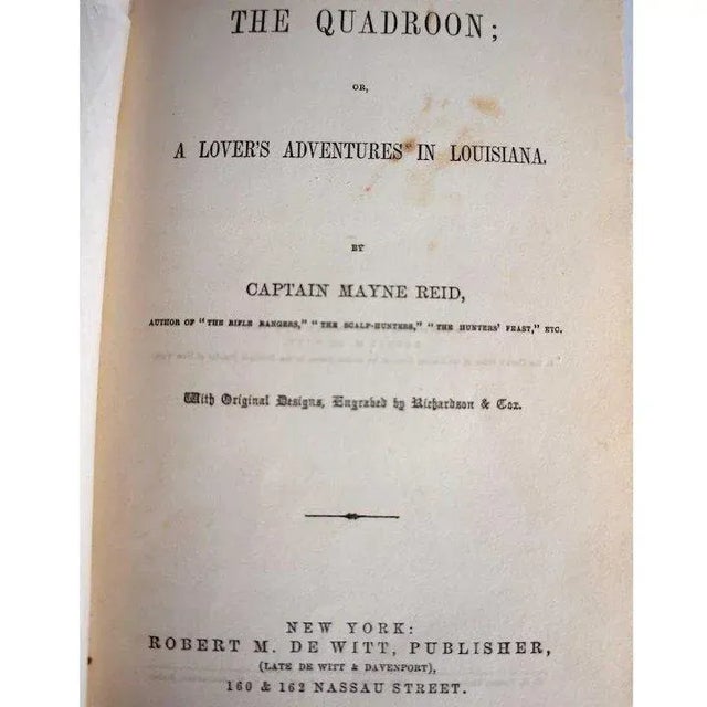 Paper 19th Century The Quadroon; or A Lover's Adventures in Louisiana by Captain Thomas Mayne Reid Book For Sale - Image 7 of 8