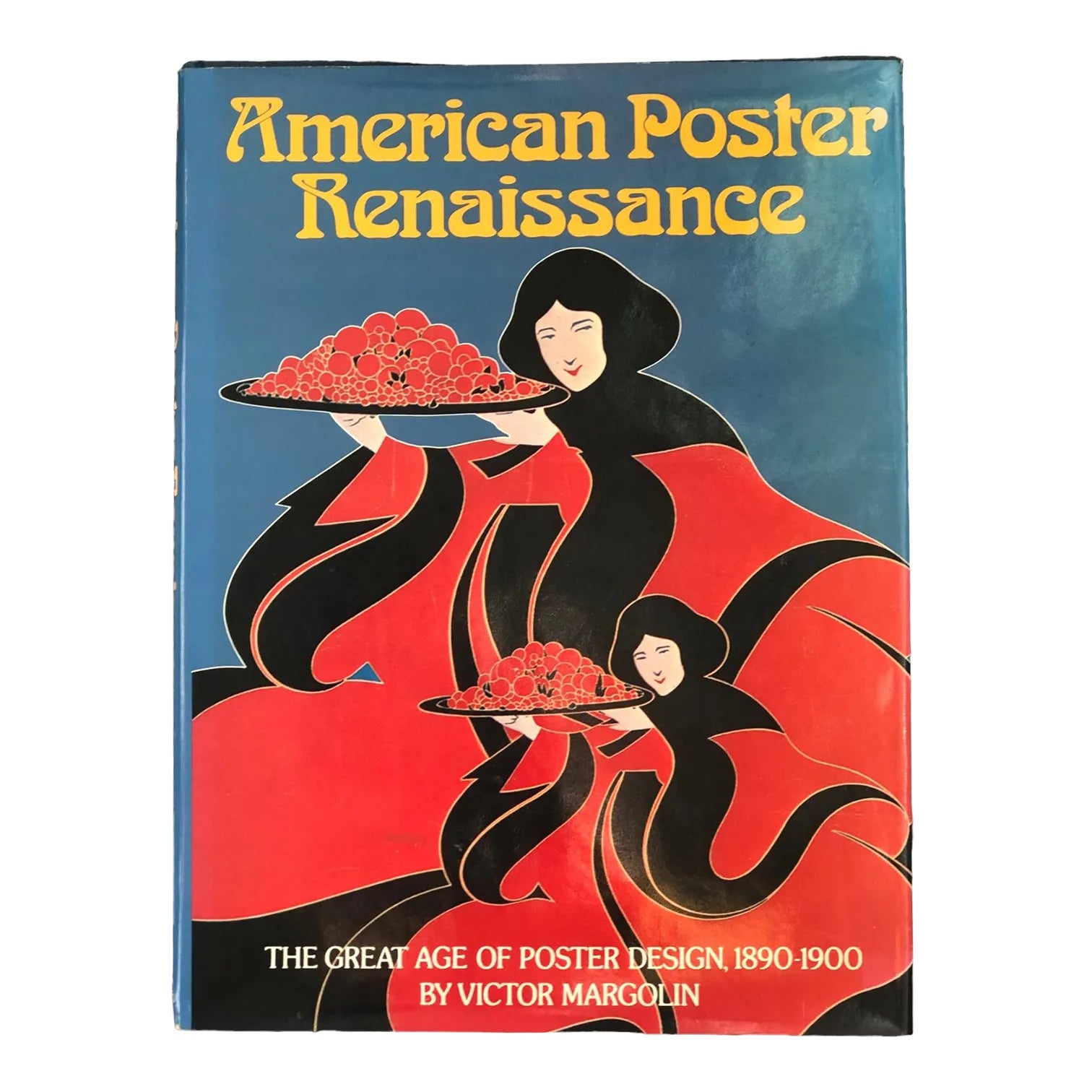 American Poster Renaissance 1890-1900 by Victor Margolin | Chairish