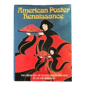 American Poster Renaissance 1890-1900 by Victor Margolin