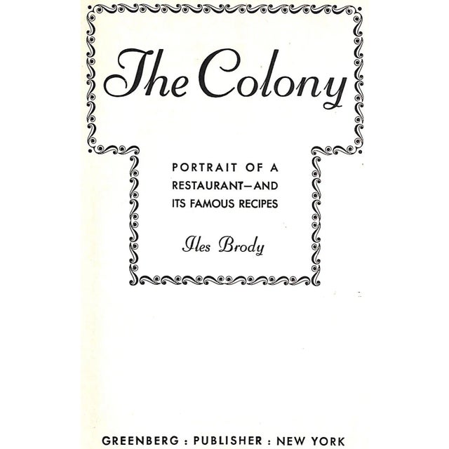 Traditional "The Colony: Portrait of a Restaurant- and Its Famous Recipes" 1945 Brody, Iles (Signed) For Sale - Image 3 of 6