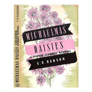 "Michaelmas Daisies & Other Garden Asters" Book 1947 Ranson, e.r.