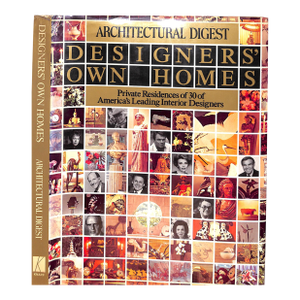 "Architectural Digest: Designers' Own Homes Private Residences of Thirty of America's Leading Interior Designers" 1984 Rense, Paige [Edited By]