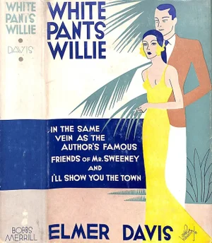 "White Pants Willie" Book 1932 Davis, Elmer