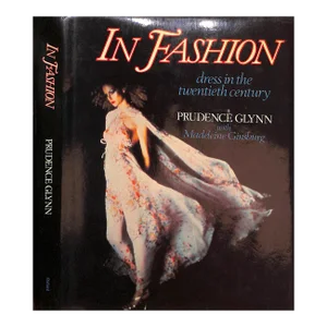 "In Fashion: Dress in the Twentieth Century" 1978 Glynn, Prudence