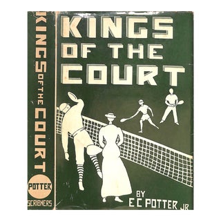 "Kings of the Court the Story of Lawn Tennis" 1936 Potter, e.c. Jr. For Sale