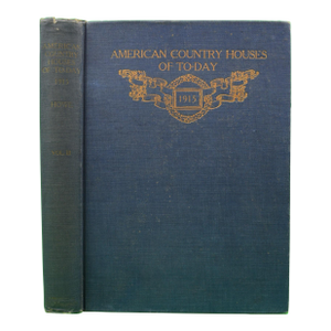 "American Country Houses of to-Day" 1915 Howe, Samuel [Architect]