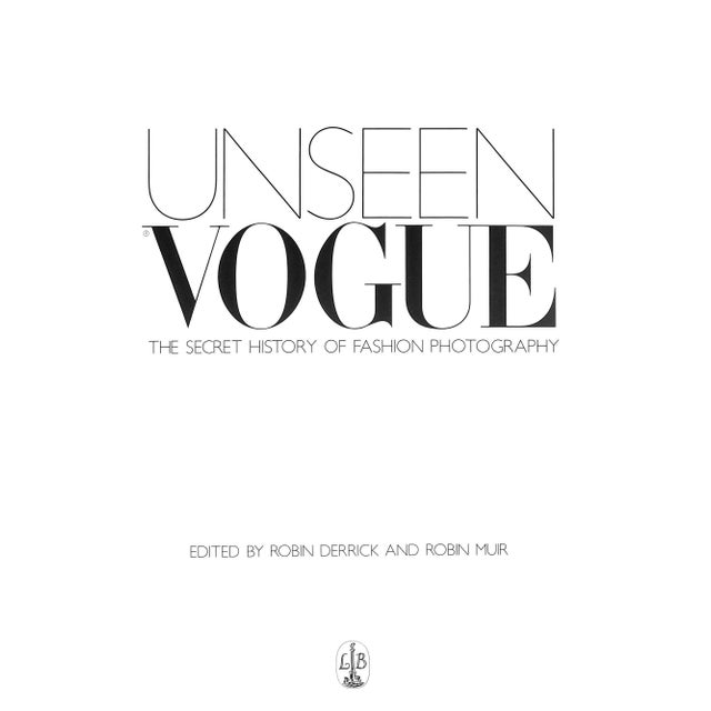 DERRICK, Robin and MUIR, Robin [edited by] [352] pp. Little, Brown Book Group 2002 12 3/4" x 10" Unseen Vogue goes beyond...
