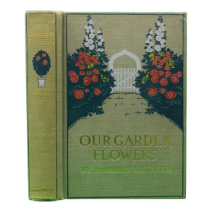 "Our Garden Flowers" Book 1910 Keeler, Harriet L.