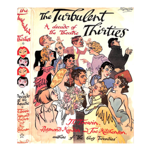 "The Turbulent Thirties: A Further Decade of the Theatre" 1960 Trewin, j.c. Mander, Raymond and Mitchenson, Joe