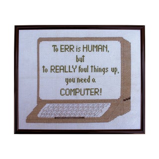 'To Err' Computer Cross Stitch For Sale