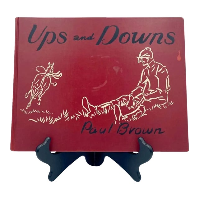 Ups and Downs by Paul Brown 1936 First Edition Equestrian Hardcover Book For Sale