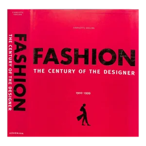 "Fashion: The Century of the Designer 1900-1999" 2000 Seeling, Charlotte