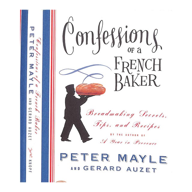 "Confessions of a French Baker" 2005 Mayle, Peter, Auzet, Gerard Auzet (Inscribed) For Sale