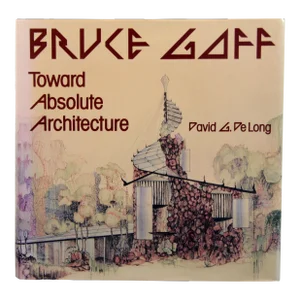 Bruce Goff Toward Absolute Architecture Coffee Table Book