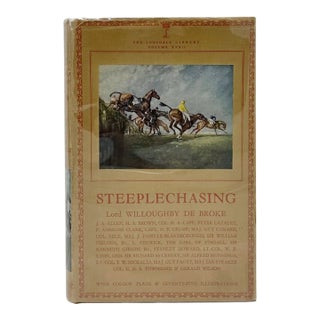 Steeplechasing by Lord Willoughby De Broke 1954 Equestrian Book For Sale