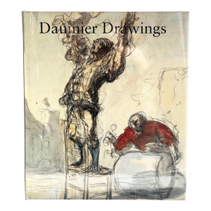 Daumier Drawings - Sealed First Edition Hardcover on 19th Century French Artist Honoré Daumier