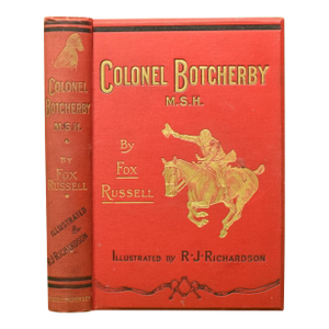 "Colonel Botcherby m.s.h." 1899 Russell, Fox