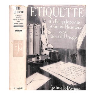 "Etiquette: An Encyclopedia of Good Manners and Social Usage" 1923 Rosiere, Gabrielle For Sale