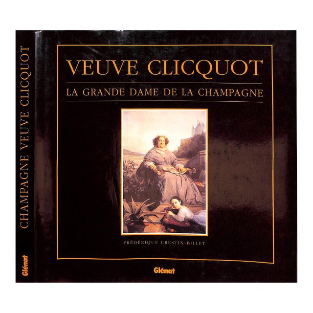 "Veuve Clicquot: La Grande Dame De La Champagne" 1992 Crestin-Billet, Frederique For Sale