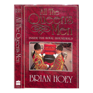 "All the Queen's Men: Inside the Royal Household" 1992 Hoey, Brian