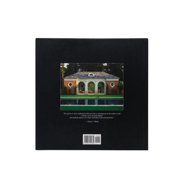 New Classicists, Residential Architecture of Distinction by Dinyar S. Wadia with a foreword by H.R.H. The Prince of Wales....