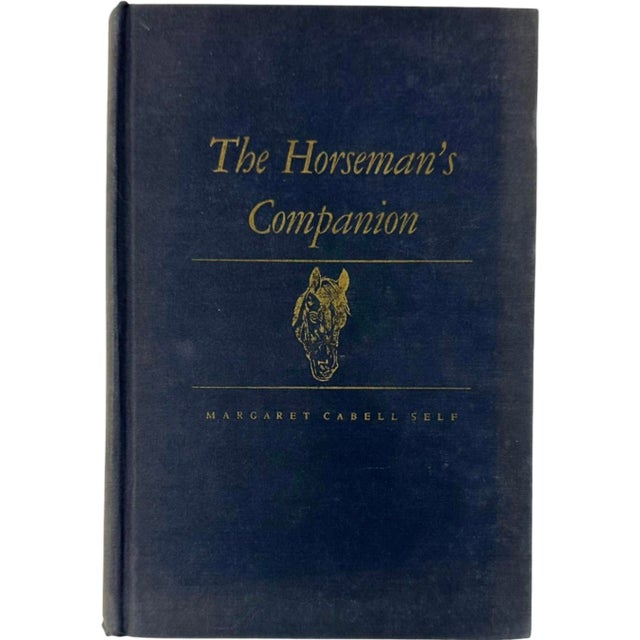 The Horseman's Companion by Margaret Cabell Self 1949 Hardcover Book Equestrian For Sale - Image 12 of 12