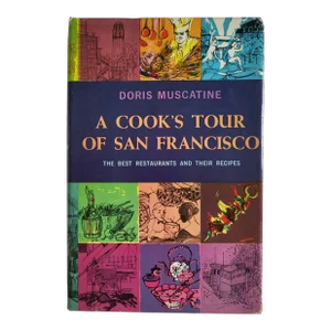 1963 Cooks Tour of San Francisco Best Restuarants & Recipes Cookbook by Doris Muscatine