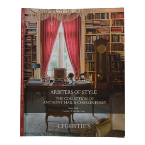 Arbiters of Style: The Collection of Anthony Hail & Charles Posey 2013 Christie's New York