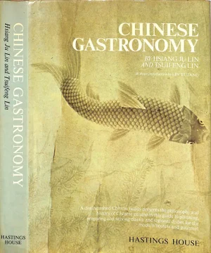 "Chinese Gastronomy" 1969 Lin, Hsiang Ju and Tsuifeng