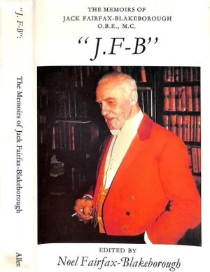 "j.f-b: The Memoirs of Jack Fairfax-Blakeborough o.b.e., m.c." 1978