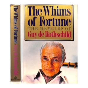 The Whims of Fortune: The Memoirs of Guy De Rothschild (Inscribed)