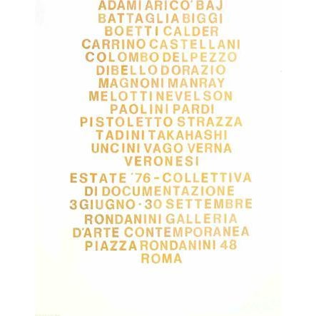 Poster of the historic collective exhibition held at Galleria Rondanini in Summer 1976. Offset and screen print on paper....